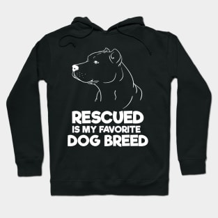 Rescued Is My Favorite Dog Breed Hoodie